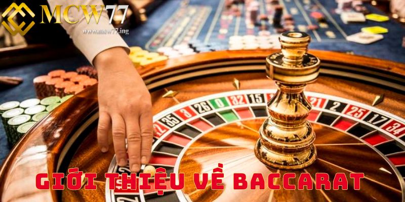 Giới thiệu về trò chơi baccarat Giới thiệu về trò chơi baccarat