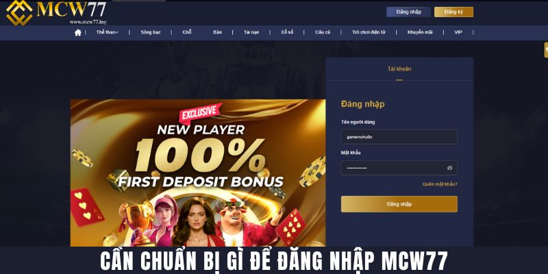 Cần Chuẩn Bị Gì Để Đăng Nhập Mcw77 Cần Chuẩn Bị Gì Để Đăng Nhập Mcw77